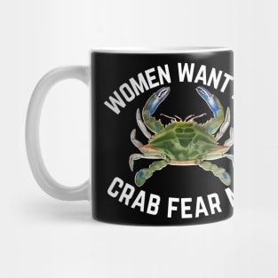 Women Want Me Crab Fear Me 1 Mug